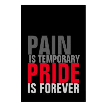 痛みは一時的なプライドは永遠やる気を起こさせる