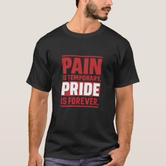 痛みは一時的なプライドは永遠 Tシャツ