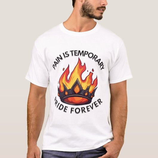 痛みは一時的な誇り永遠の芸術 Tシャツ (正面)