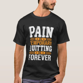 痛みは一時的 諦めるのは永久 Tシャツ