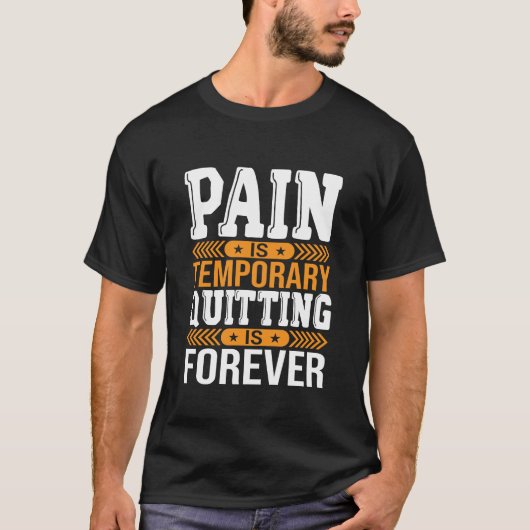 痛みは一時的 諦めるのは永久 Tシャツ (正面)