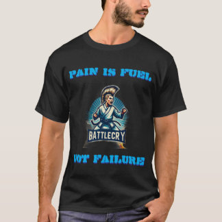 痛みは燃料 Tシャツ