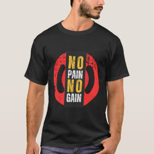 痛みは進歩と等しい、痛みも得もないTシャツ」 Tシャツ