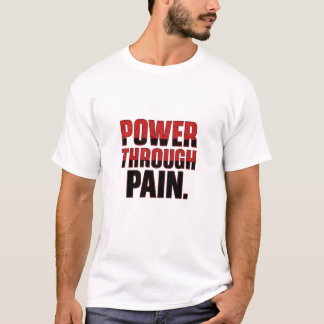 痛みを通じた力 Tシャツ
