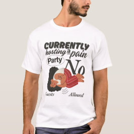 痛みパーティーを主催中です。ゲストお断り Tシャツ