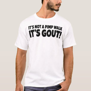 痛風で歩きにくいんです Tシャツ