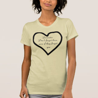 痴呆は彼らが忘れてもそれらを忘れません Tシャツ
