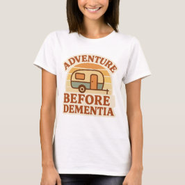 痴呆症より冒険 Women's Tシャツ