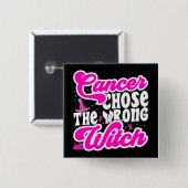 癌は間違った魔女の乳がんを選んだおもしろい 缶バッジ (正面&裏面)