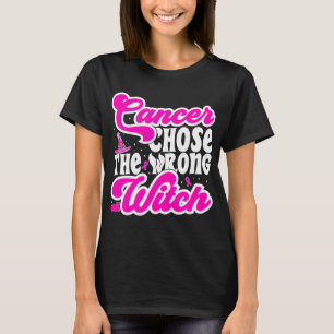癌は間違った魔女の乳がんを選んだおもしろい Tシャツ