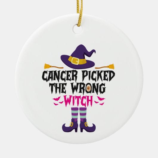 癌は間違った魔女の面白いハロウィーンギフトを選んだ セラミックオーナメント (正面)