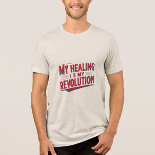 癒しは私の革命 トライブレンドＴシャツ