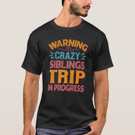 発狂する兄弟姉妹の旅が進行中です 旅に Tシャツ (正面)