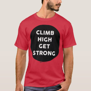 登る高い強いジムを取得する単語のデザイン Tシャツ