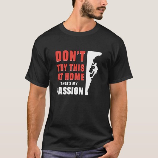登山クライマーロックマウンテンズクライムギフトアイディア Tシャツ (正面)