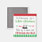 白いクリスマスに飲むユーモアの夢を見る マグネット (正面/裏面)