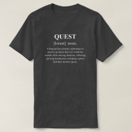 白いテキストの面白いロールプレイングクエストの定義 Tシャツ