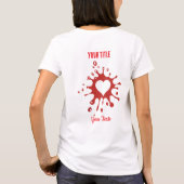 白いハート型の赤いペンキの飛沫 Tシャツ (裏面)