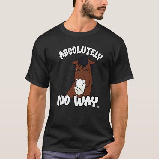 白い口の茶色の馬が絶対嫌な顔 Tシャツ (正面)