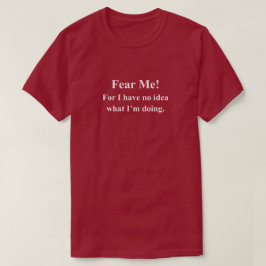 白い文字で書かれた面白いゲームフレーズ「Fear Me」 Tシャツ