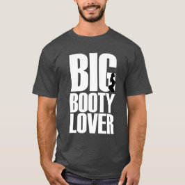 白い文字のグラフィックがおもしろい大きなお尻愛好家 Tシャツ