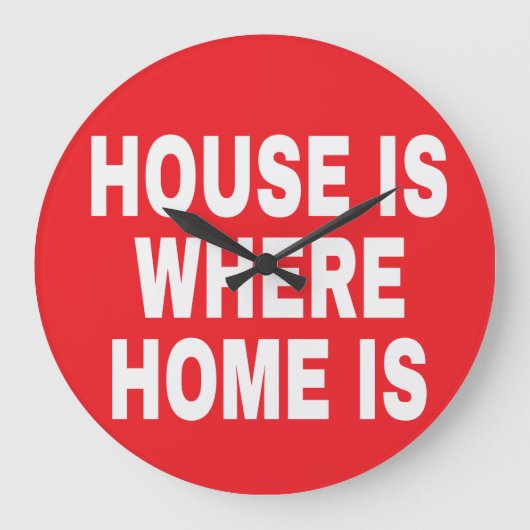 白い文字 赤い背景 HOUSE IS WHERE HOME IS ラージ壁時計 (正面)