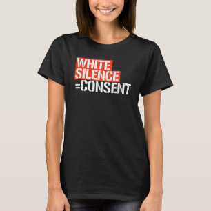 白い沈黙=同意 Tシャツ