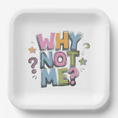 白い紙皿の文字は「WHY NOT ME?」と書かれている ペーパープレート (正面)