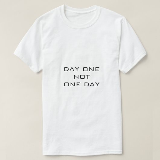 白いTシャツ1日1日ではない Tシャツ (デザイン正面)