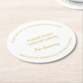 白エレガントは私の飲み物の結婚披露宴を取らない ラウンドペーパーコースター (アングル)