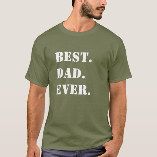 白抜き文字で"Best. Dad. Ever." グリーンTシャツ Tシャツ (正面)