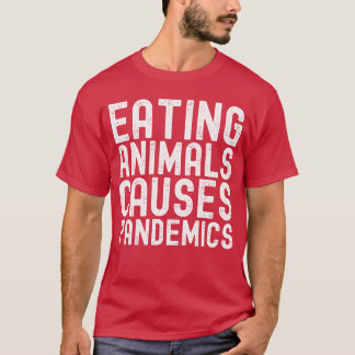 白文字で「動物を食べるとパンデミックになる」f tシャツ