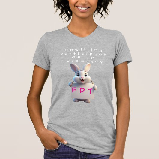 白痴政治の不本意な参加者 Tシャツ (正面)