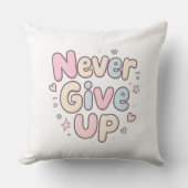 白背景のかわいいふわふわテキストで「Never Give Up」 クッション (正面)
