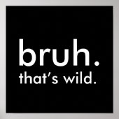 白黒おもしろい引用文ブルッ。ワイルド。 ポスター (正面)