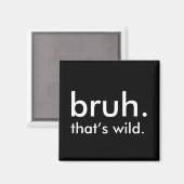 白黒おもしろい引用文ブルッ。ワイルド。 マグネット (正面/裏面)