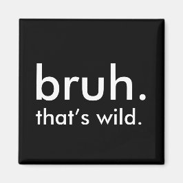 白黒おもしろい引用文ブルッ。ワイルド。 マグネット