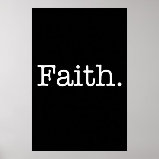 白黒の信仰の感動的引用文テンプレート ポスター (正面)