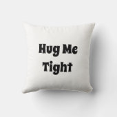 白黒モダンタイポグラフィかわいいユーモアが私を抱き締める クッション (裏面)