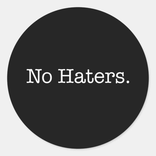 白黒No Haters引用文テンプレート ラウンドシール (正面)