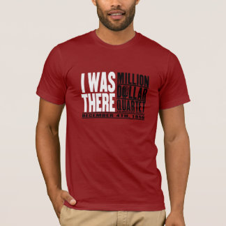 百万匹のドルの四つ組"私はそこにいました" Tシャツ