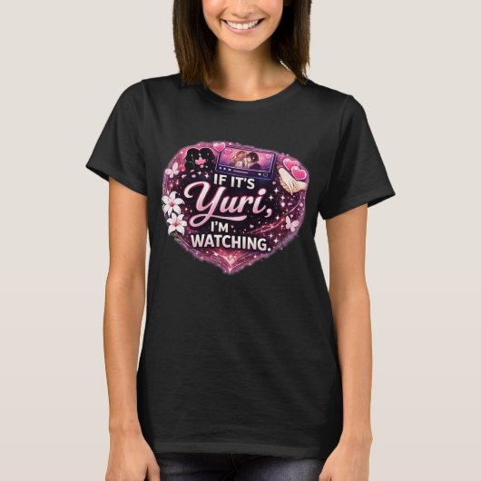 百合なら見る!| 百合アニメTシャツ Tシャツ (正面)