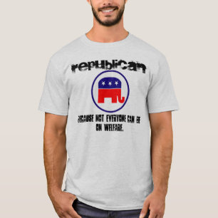 皆が福祉であることができないので、共和党員 Tシャツ