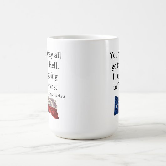 皆さん地獄に落ちても宜しい – 私はテキサス州に行く コーヒーマグカップ (中央)