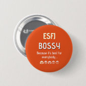 -皆のために最も最高の"であるので高飛車なESFJ " 缶バッジ (正面&裏面)