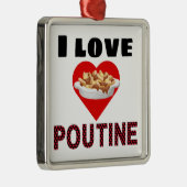 皆のためのPoutineのギフト! 私はpoutineを愛します メタルオーナメント (右)