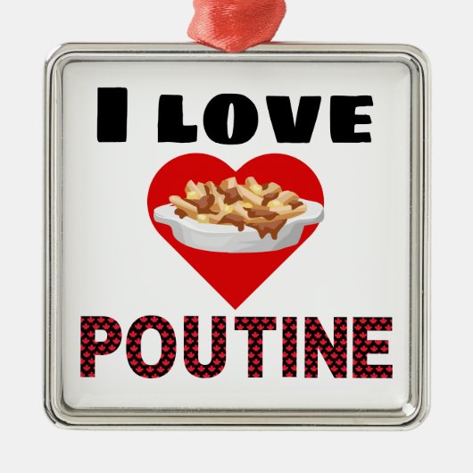 皆のためのPoutineのギフト! 私はpoutineを愛します メタルオーナメント (正面)