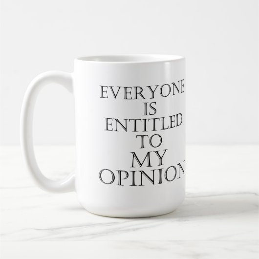 皆は私の意見のマグに資格を与えられます コーヒーマグカップ (左)