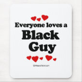 皆は黒人の男を愛します マウスパッド (正面)