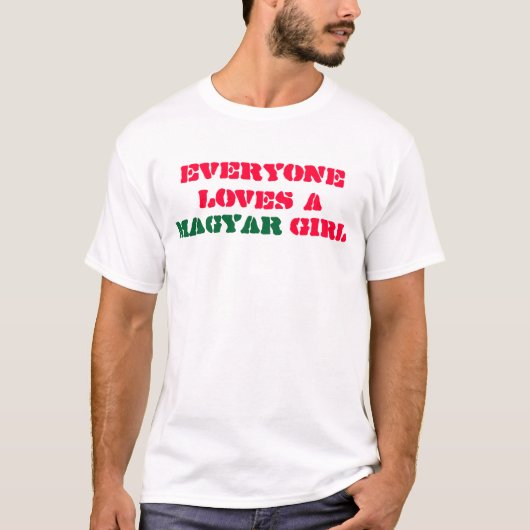 皆はMagyarの女の子を愛します Tシャツ (正面)